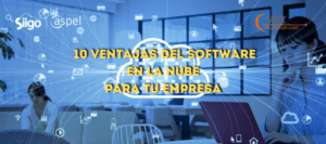 10 ventajas del software en la Nube para tu empresa