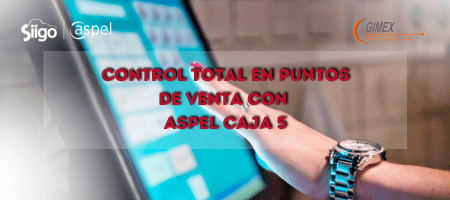 Control total en puntos de venta con Aspel Caja 5