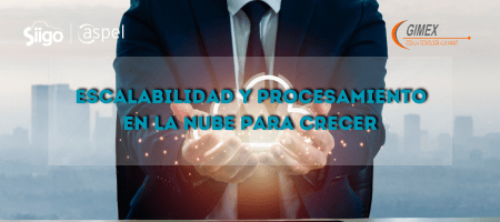 Escalabilidad y procesamiento en la Nube para crecer