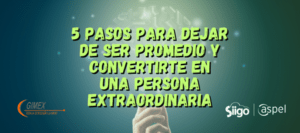 5 pasos para dejar de ser promedio y convertirte en una persona extraordinaria