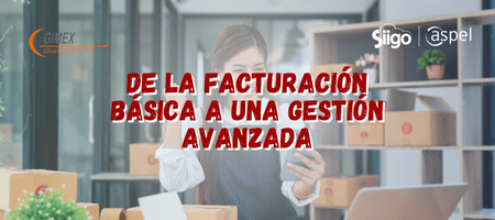 De la Facturación Básica a una Gestión Avanzada