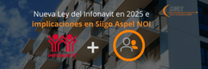 nueva ley del infonavit en 2025 Siigo Aspel Noi